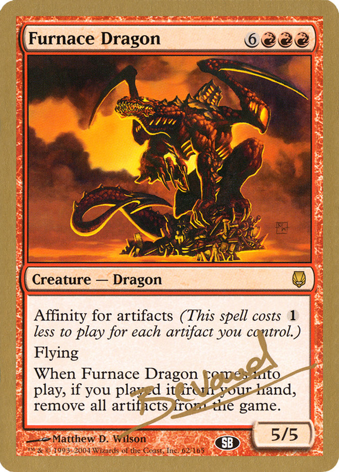 Furnace Dragon (Manuel Bevand) (SB) [World Championship Decks 2004] | Gauntlet Hobbies - Angola