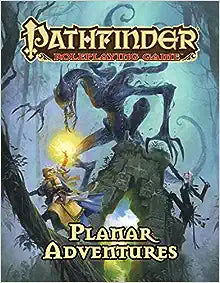 Pathfinder 1e: Planar Adventures