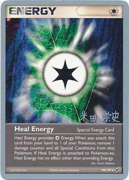 Heal Energy (94/107) (Dark Tyranitar Deck - Takashi Yoneda) [World Championships 2005] | Gauntlet Hobbies - Angola