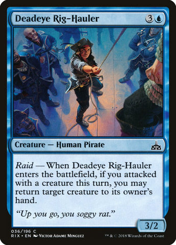 Deadeye Rig-Hauler [Rivals of Ixalan]